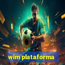 wim plataforma